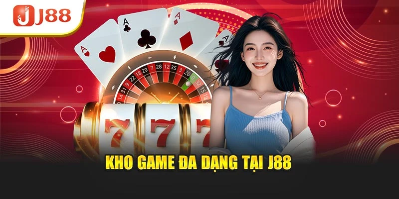 Kho game đa dạng tại J88
